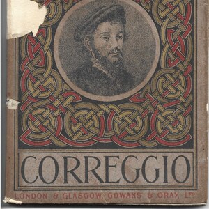 The Masterpieces of Correggio - Gowans&#39;s Art Books No 17, 1908
