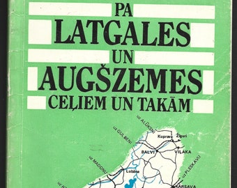 Pa Latgales un Augšzemes ceļiem un takām, tourist guide book about Latgalia