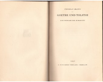 1932  Goethe und Tolstoi zum Problem der humanitat, Thomas Mann. Goethe and Tolstoy on the problem of humanity, vintage book by Thomas Mann