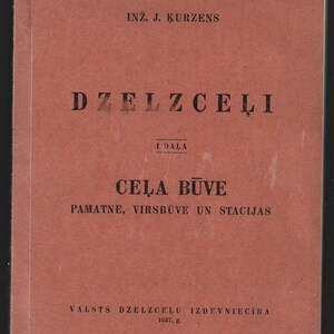 Dzelzceļi, Ceļa būve, J.Ķurzens, 1937