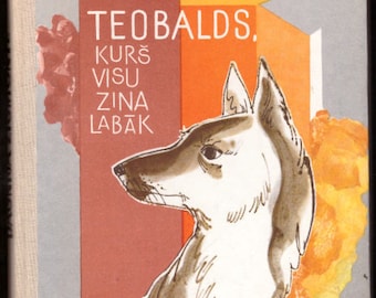 1974 Teobalds, kurš visu zina labāk, Dagnija Zigmonte / Vintage illustrated children's book in Latvian language