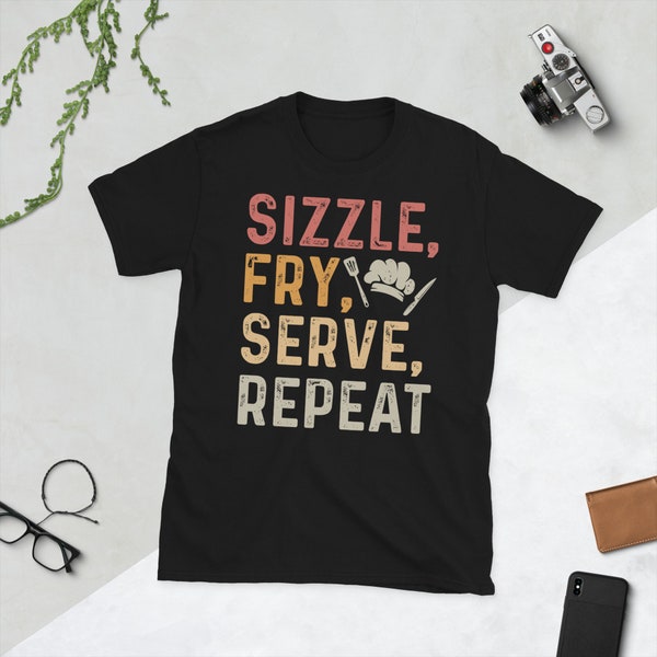 Sizzle fry serve repeat, Funny chef saying, chef costume, chef, cooking, funny chef, kitchen, cook, food, master chef, baking, culinary