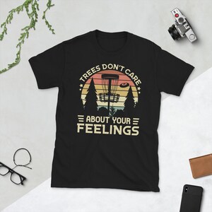 Trees don&#39;t care about your feelings Disc golf, disc golf, frisbee golf, sports, discgolf, funny disc golf, disc golf dad, stupid tree