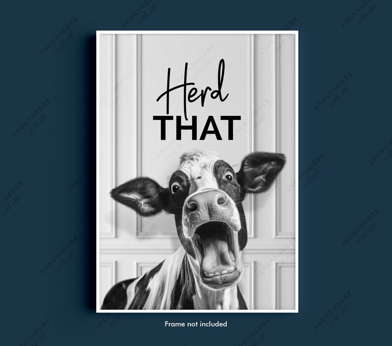 May include: Black and white photo of a cow with its mouth open, looking surprised. The cow is peeking through a white door frame. The text "Herd That" is written above the cow.