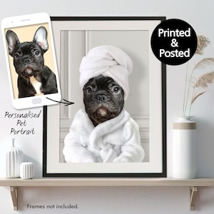 May include: A personalized pet portrait of a black French Bulldog wearing a white bathrobe and a white towel on its head. The dog is looking at the camera. The text "Printed & Posted" is visible in the upper right corner of the image.