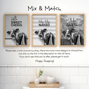 May include: Three black and white cow illustrations with funny sayings. The first says "Hello Sweet Cheeks", the second says "Nakey Nakey Naked", and the third says "Shake What Your Mama Gave Ya".