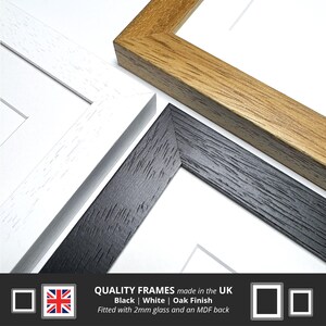 May include: Three picture frames, one black, one white, and one oak finish. The frames are made in the UK and are fitted with 2mm glass and an MDF back.