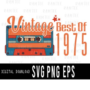 Birthday 1975 Svg, Vintage Best Of 1975 Cassette old birthday Born in 1975 Svg Png Cricut, Birthday 70s Celebration, Digital download