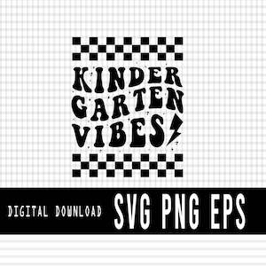 kindergarten Vibes Svg, Teachers Vibes svg, Kinder Garten Back To School - PNG SVG - EPS, Groovy Retro First Day of School, Digital download
