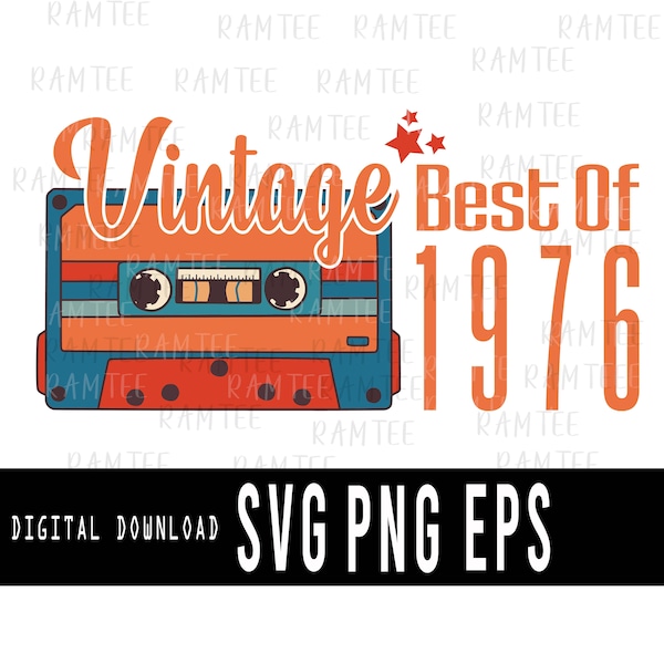 Birthday 1976 Svg, Vintage Best Of 1976 Cassette old birthday Born in 1976 Svg Png Cricut, Birthday 70s Celebration, Digital download