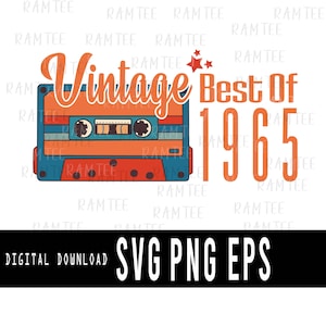 Birthday 1965 Svg, Vintage Best Of 1965 Cassette old birthday Born in 1965 Svg Png Cricut, Birthday 60s Celebration,  Digital download