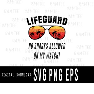 Lifeguard SVG, Funny Lifeguard PNG , Lifeguard Sunglasses, Summer Beach Svg, Red Cross Svg, Pool Guard Svg,  Digital Download
