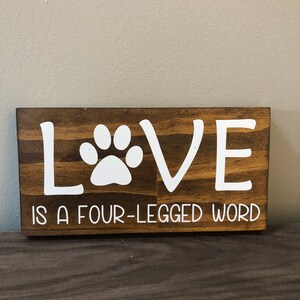 CUSTOM Dog Sign, LOVE Is A Four-Legged Word, Paw Print Dog Sign, Dog Wall Decor, Freestanding or wall hanging wood sign