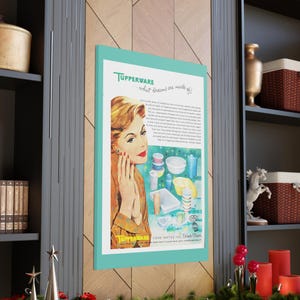 May include: A vintage advertisement for Tupperware featuring a woman with red lipstick and a bright blue background. The text reads "Tupperware what dreams are made of!" and "Home Parties Inc. Orlando Florida".