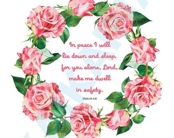 Psalm 4:8 "In peace I will lie down and sleep" Bible verse printable 8.5 x 11 with rose wreath