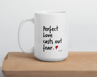Perfect Love 1 John 4:18 White Glossy Coffee Mug, Christian Gift