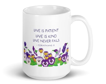 Love is Patient - 1 Corinthians 13 - 15 ounce white glossy mug
