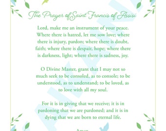 May include: A printable prayer card featuring a green and blue floral design with a white background. The text on the card reads "The Prayer of Saint Francis of Assisi" and includes the full text of the prayer.