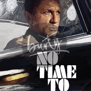 No Time To Die - James Bond - 007 - Daniel Craig -   Pop Culture - Wall Art - Art Poster - Print – Portrait - Movie Poster - Cult Movie
