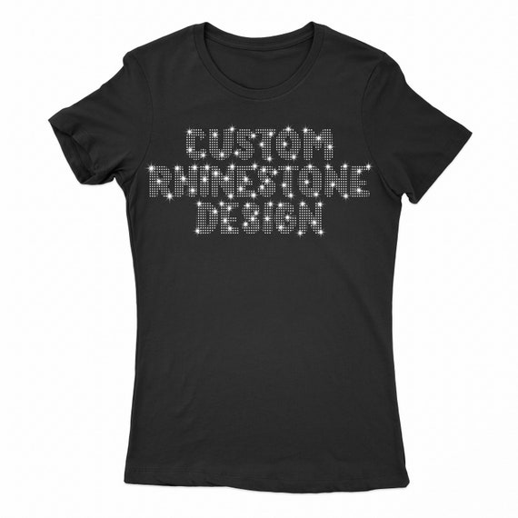 Women's Custom Rhinestone T Shirt - Customized Rhinestone Shirt - Custom Bling T Shirt - Women's Bedazzled Shirts - Women's Rhinestone Shirt