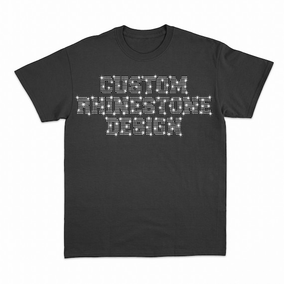 Custom Rhinestone Design T Shirt - Customized Rhinestone Unisex T Shirt - Custom Bling Shirt - Bedazzled Shirts - Women's Rhinestone Shirt