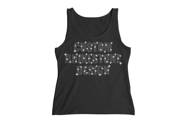 May include: Black tank top with the text "CUSTOM RHINESTONE DESIGN" in silver rhinestones.