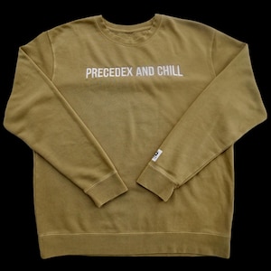 May include: A light brown sweatshirt with the text "Precedex and Chill" embroidered in white on the front.
