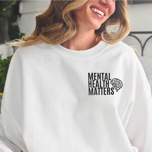 Mental Health Matters Sweatshirts, Mental Health Awareness Sweatshirts, Mental Health Shirts, Anxiety Shirt, Depression Awareness Sweatshirt