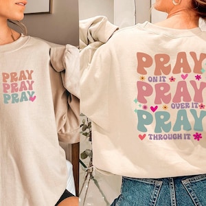 Pray On It Sweatshirt, Retro Christian Sweatshirt, Religious Sweater, Bible Verse Crewneck, Faith Hoodie, Pray Over It Sweatshirt, God Gifts