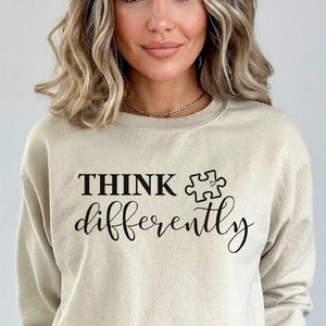 Think Differently Sweatshirt or Hoodie for Adult Unisex, Autism Apparel, Autism Sweatshirt, Autism Gift for Mom, Autism Awareness Sweatshirt