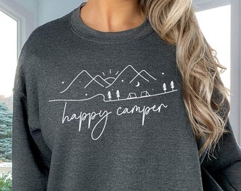 Happy Camper Sweatshirt, Camp Lover Shirt, Camper Hoodie, Happy Camper Shirt, Gift for her, Adventure Shirt, Adventurer Hoodie Hiking Hoodie
