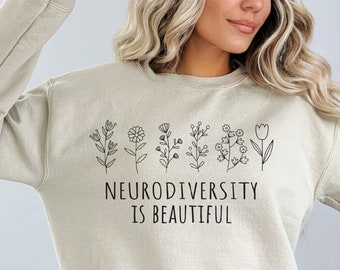 Neurodiversity Shirt, Autism Apparel, Autism Sweatshirt, Autism Gift for Mom, Autism Awareness Sweatshirt, Neurodiversity is Beautiful Gift