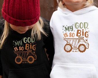My God Is So Big Sweatshirt - Kids Christian Hoodie - Toddler God Sweater - Religious Kids Hoodie - Christian Kids Gifts - Bible Verse
