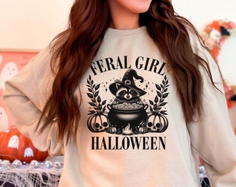 Feral Girl Halloween Sweatshirt - Spooky Raccoon Hoodie - Funny Halloween Gift - Feral Raccoon Sweater - Spooky Girl Hoodie - Witchy Feral