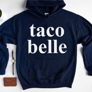 Taco Belle Sweatshirt, Taco Lover Hoodie, Cinco De Mayo Sweater, Taco Sweatshirt, Taco Party, Winter Clothing, Taco Tuesday, Gift For Her