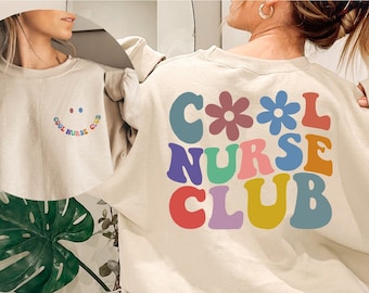 Nurse Sweatshirts, Cool Nurse Club Sweatshirt, Retro Nurse Sweatshirt, Nursing Student Gift, Gifts for Nurse, Nurse Week Sweatshirts