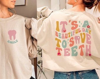 Personalized Dentist Sweatshirt, It's A Beautiful Day To Save Teeth Hoodie, Dentist Custom Sweatshirt, Dentist Gifts, Dentist Sweatshirt
