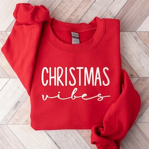 Christmas Sweatshirt, Christmas Vibes, Christmas Women Sweatshirt, Christmas Family Shirts, Christmas Gift Sweatshirt, Matching Christmas
