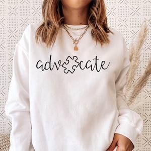 Autism Awareness, Advocate Autism Sweatshirt, Autism Support, Accept Adapt Advocate, Autism Teacher Sweatshirt, Autism Mom Sweatshirt