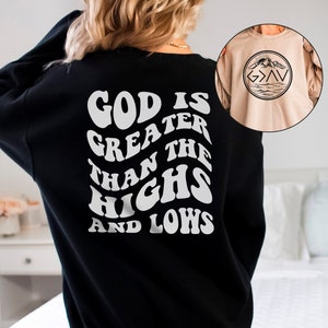God Is Greater Than The Highs And Lows Sweatshirt, Groovy Christian Sweater, Religious Hoodie, God Sweater, Jesus Lover Gift, Faith Hoodie