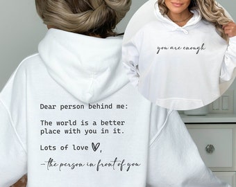 Dear Person Behind Me Sweatshirt, You Matter Sweatshirt, You Are Enough Sweatshirt, Mental Health Matters Sweatshirt, Kindness Sweatshirts