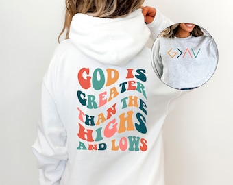 God Is Greater Than The Highs And Lows Sweatshirt, Faith Sweater, Groovy Christian Sweatshirt, God Hoodie, Jesus Sweatshirt, Religious Gift
