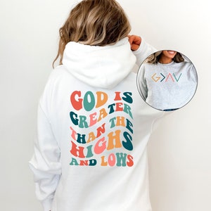 God Is Greater Than The Highs And Lows Sweatshirt, Faith Sweater, Groovy Christian Sweatshirt, God Hoodie, Jesus Sweatshirt, Religious Gift
