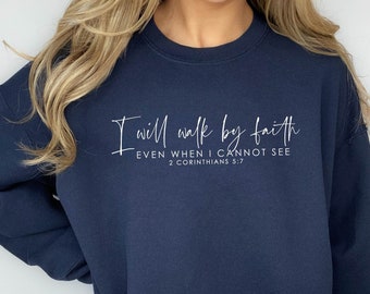 Religious Sweatshirts, Walk By Faith Sweatshirt, Faith Sweatshirt, 2 Corinthians 5:7 Sweatshirt, Christian Sweatshirts, Christian Gifts