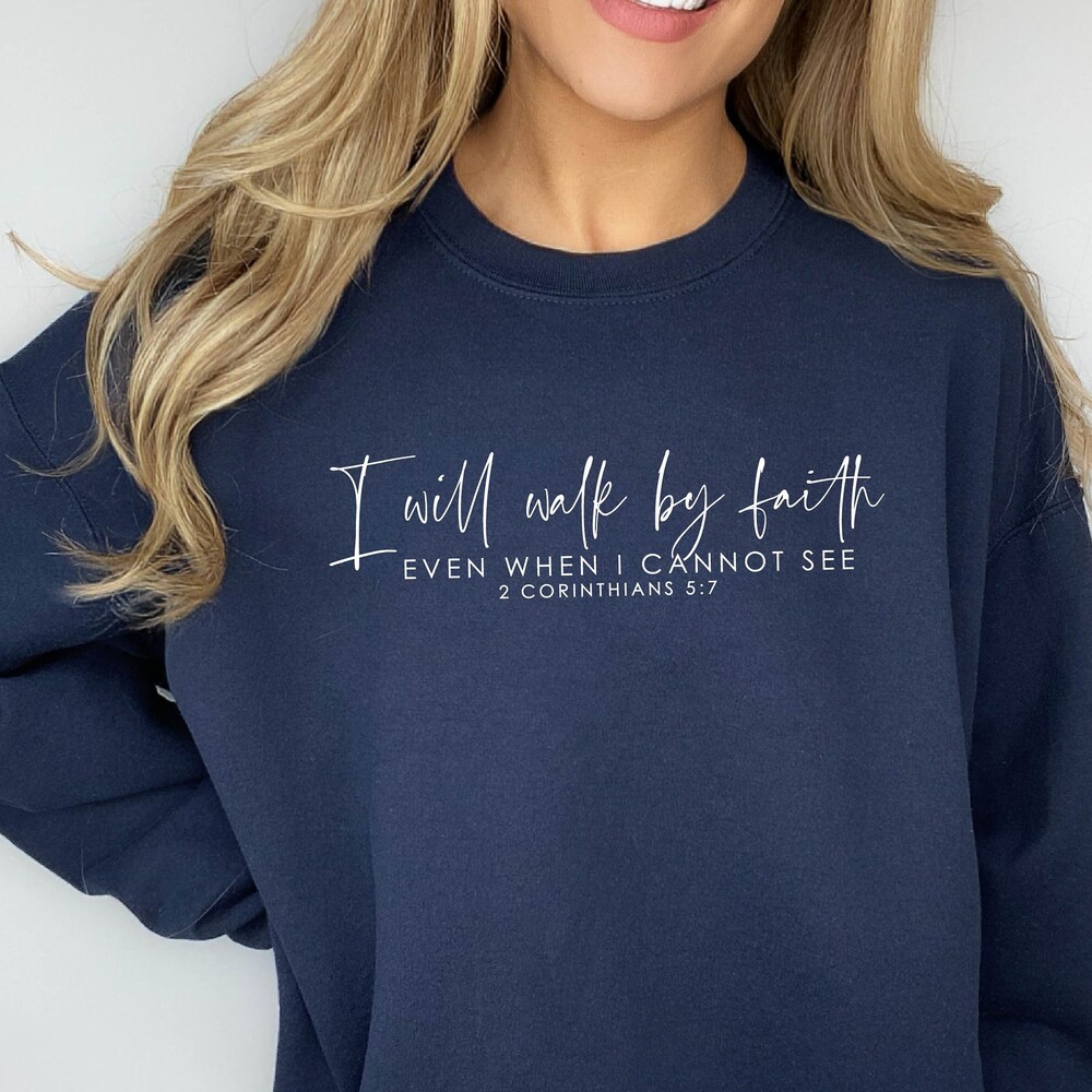 Religious Sweatshirts, 2 Corinthians 5:7 Sweatshirt, Christian Sweatshirts, Christian Gifts, Faith Sweatshirt, Walk By Faith Sweatshirt Startees