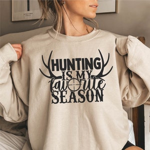 Hunting Sweatshirt, Hunting Season Shirt, Hunter Sweatshirt Gift, Hunting Hoodies, Gift for Hunter, Unisex Hunting Sweatshirts