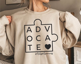 Autism Awareness, Advocate Autism Sweatshirt, Advocate Shirt, Autism Support, Accept Adapt Advocate, Autism Teacher Gift