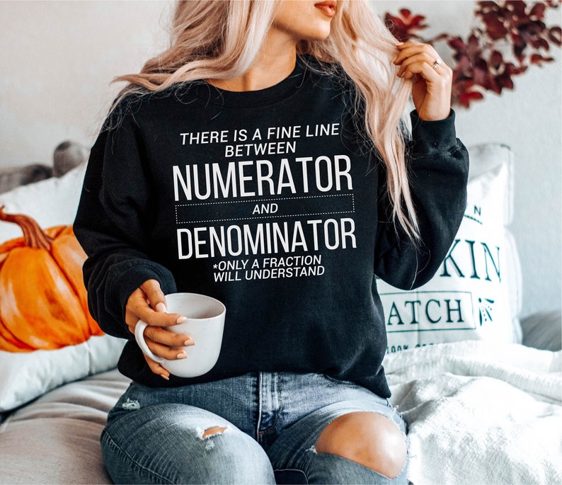 Math Sweaters Gift for Math Lovers, Numerator and Denominator Sweatshirt, Funny Math ...