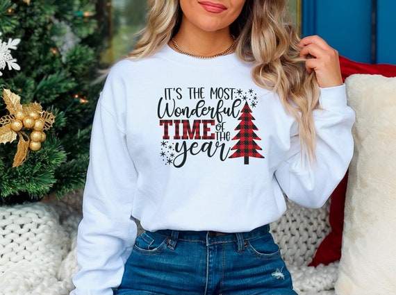 Its the Most Wonderful Time of The Year, Christmas Shirts for Women, Christmas Sweatshirts, Holiday Sweatshirt for Women, Christmas Family