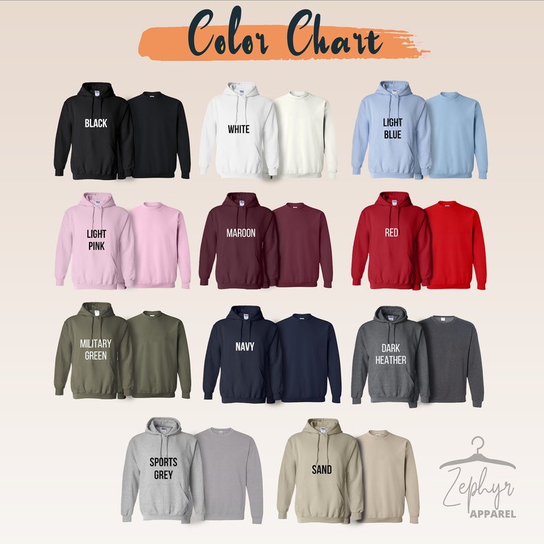 May include: Color chart showing different colors of hoodies and sweatshirts. The colors include black, white, light blue, light pink, maroon, red, military green, navy, dark heather, sports grey, and sand.